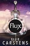 Flux by Ellie Carstens