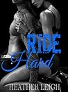 Ride Hard by Heather  Leigh