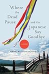 Where the Dead Pause, and the Japanese Say Goodbye: A Journey