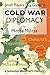 Cold War Diplomacy: A Roman...