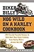 Biker Billy's Hog Wild on a Harley Cookbook: 200 Fiercely Flavorful Recipes to Kick-Start Your Home Cooking from Harley Riders Across the USA