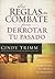 Las reglas de combate para derrotar tu pasado: Libérate de la culpa, el rechazo, el abuso y la traición (Spanish Edition)