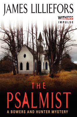 The Psalmist: A Bowers and Hunter Mystery (Luke Bowers and Amy Hunter Mysteries)
