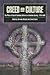 Creed and Culture: The Place of English-Speaking Catholics in Canadian Society, 1750-1930 (McGill-Queen’s Studies in the Hist of Re) (Volume 11)