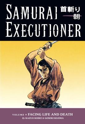 Samurai Executioner, Vol. 9: Facing Life and Death