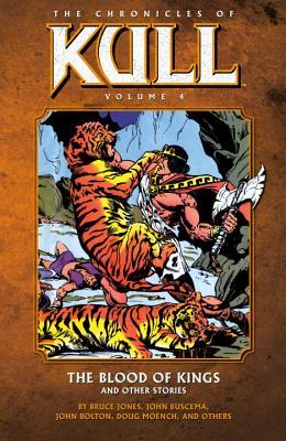 The Chronicles of Kull, Vol. 4: The Blood of Kings and Other Stories (Paperback)
