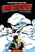 Adventures into the Unknown Archives Volume 3