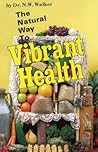 The Natural Way to Vibrant Health