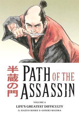 Path of the Assassin, Vol. 6: Life's Greatest Difficulty (Paperback)
