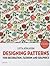 Designing Patterns: For Decoration, Fashion and Graphics
