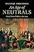 An Age of Neutrals by Maartje Abbenhuis