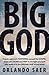 Big God by Orlando Saer