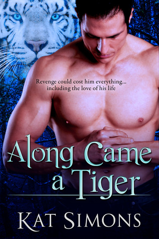 Along Came a Tiger (Tiger Shifters, #2)