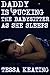 Daddy Is Fucking The Babysitter As She Sleeps (Breeding Rough Sleep Sex Erotica)