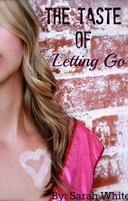 The Taste of Letting Go