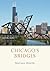 Chicago's Bridges (Shire USA Book 673)