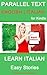 Learn Italian - Parallel Text - Easy Stories (English - Italian)