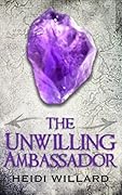 The Unwilling Ambassador