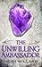 The Unwilling Ambassador (T...