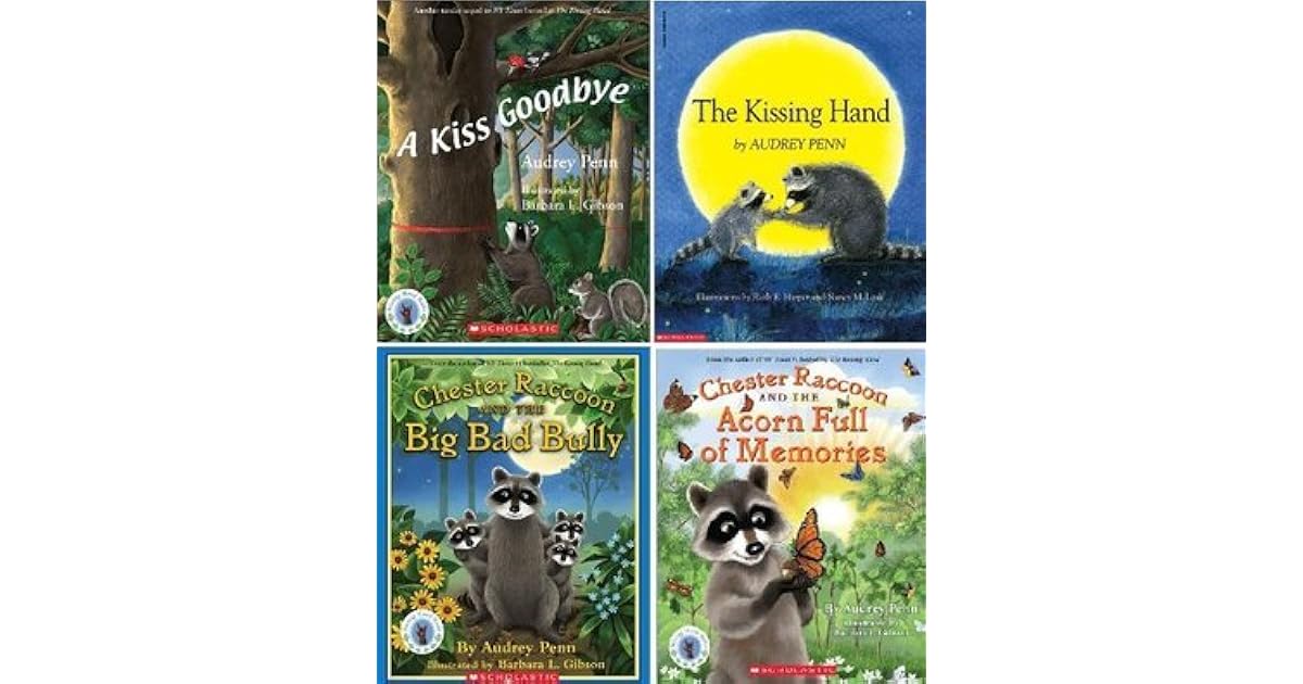 The Chester Books by Audrey Penn Chester Pack Chester Raccoon and