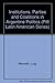 Institutions, Parties, and Coalitions in Argentine Politics (Pitt Latin American Series)