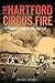 The Hartford Circus Fire by Michael Skidgell