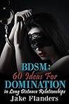 Book cover for BDSM: 60 Ideas for Domination in Long Distance and Online Relationships