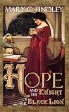 Hope and the Knight of the Black Lion by Mary C. Findley