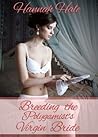 Breeding the Polygamist's Virgin Bride (Barely Legal Virgin Breeding Erotica)