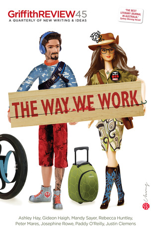 The Way We Work (Griffith Review #45)
