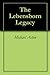 The Lebensborn Legacy by Michael Acton