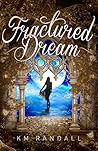 Fractured Dream (The Dreamer Saga, #1)