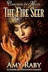 The Fire Seer by Amy Raby