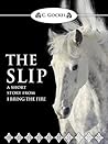 The Slip (I Bring the Fire, #4.5) The Slip (I Bring the Fire, #4.5)