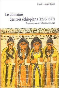 Le domaine des rois éthiopiens (1270-1527): espace, pouvoir et monachisme