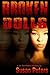Broken Dolls by Susan D. Peters