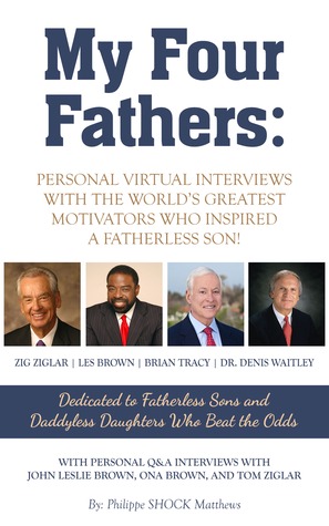 My Four Fathers Personal Virtual Interviews with the Worlds Greatest