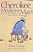 Cherokee Medicine Man by Robert J. Conley