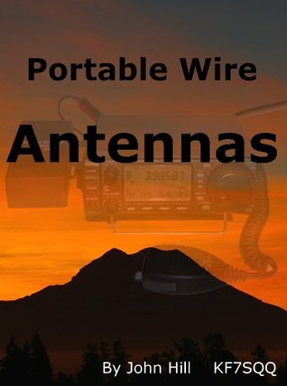 Portable Wire Antennas (Kindle Edition)