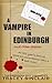 A Vampire In Edinburgh and ...