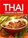 Thai Cooking and More