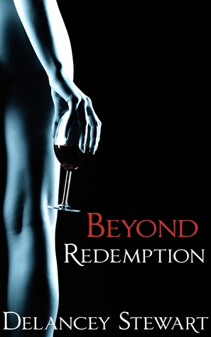 Beyond Redemption (Wine Country Romance #2.5)