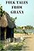 Folk Tales from Ghana by Raja Sharma
