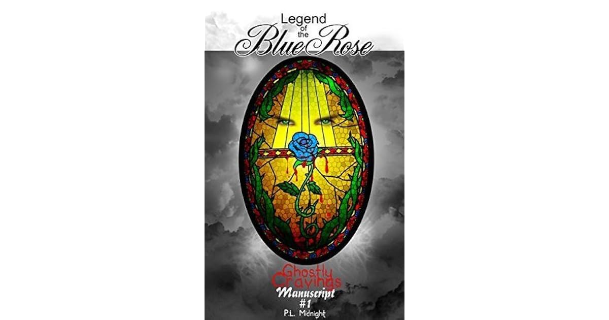 Legend Of The Blue Rose (Ghostly Cravings, 1) by P.L. Midnight