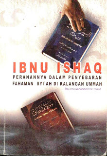 Ibnu Ishaq: Peranannya Dalam Penyebaran Fahaman Syiah Di Kalangan Ummah