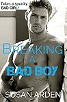 Breaking A Bad Boy