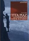 Tita Piaz a confronto con il suo mito