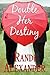 Double Her Destiny (Double ...