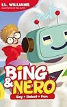 Bing & Nero: Boy+Robot=Fun