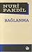 Bağlanma by Nuri Pakdil